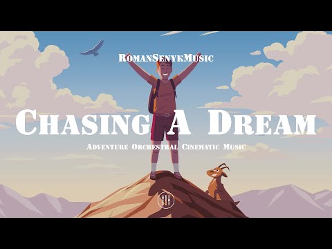 Chasing A Dream |  Adventure Orchestral Cinematic Music - Royalty Free/Music Licensing