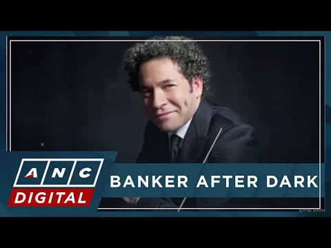 Banker after Dark: Gerdts, Castillo on NY Philharmonic's new music director Gustavo Dudamel | ANC