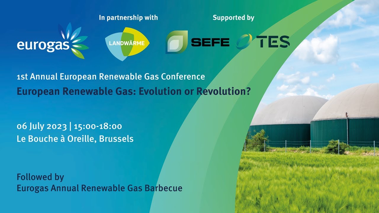 Eurogas Renewable Gas Conference ‘European Renewable Gas: Evolution or Revolution?’ | 6/7/2023