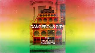 Dvsn, Ty Dolla $ign - Dangerous City (ft. Buju Banton)
