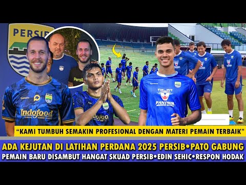 🔵LATIHAN PERDANA 2025 PERSIB PENUH KEJUTAN🔥PATO TIBA² MUNCUL🤝EDIN SEHIC GABUNG😱RIAN HENGKANG!
