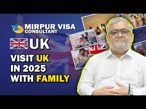 UK Family Visit Visa 2025 | Mirpur Visa Consultant
