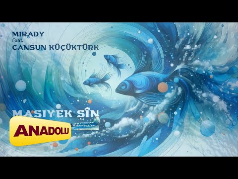 Mirady Ft. Cansun Küçüktürk - Masiyek Şin I Single © 2024 Anadolu Müzik