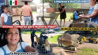 Ultimas Compras para Nuestro Viaje🇲🇽+Ya Regreso a casa🤗+Limpieza en mis Cocinas🧼+Un Día de Trabajo🚧🌳