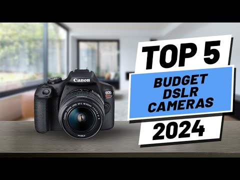 Top 5 BEST Budget DSLR Cameras in [2024]