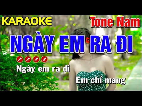 ✔ NGÀY EM RA ĐI Karaoke Tone Nam | Bến Tình