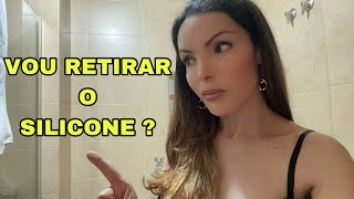 VOU RETIRAR MEU SILICONE INDUSTRIAL ?