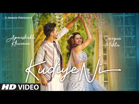 Kudiye Ni Video Song | Feat. &nbsp;Aparshakti Khurana &amp; Sargun Mehta | Neeti Mohan | New Song 2019