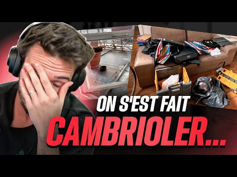 On s'est fait cambrioler...