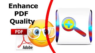 How to enhance any pdf quality using Adobe Acrobat Pro