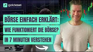 Börse einfach erklärt: Wie funktioniert die Börse? (In 7 Minuten verstehen)