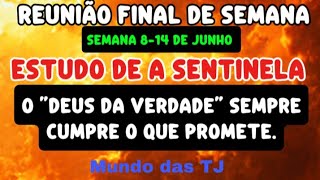 Reunião Final de Semana Estudo de a Sentinela Semana 8-14 de Junho 2026 JW Brasil 