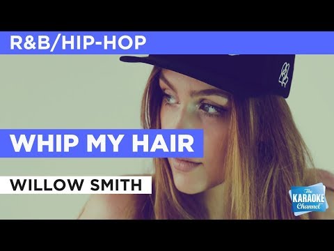 Whip My Hair in the Style of “Willow Smith” with lyrics (no lead vocal)