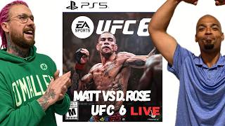 Matt VS D Rose UFC 6 LIVE! PS5 Round 1.
