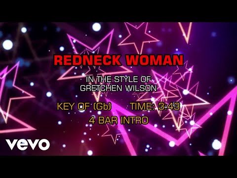 Gretchen Wilson – Redneck Woman (Karaoke)