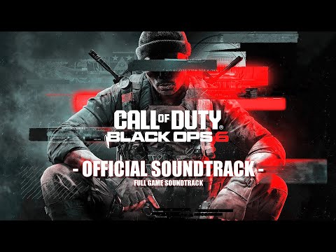 Call of Duty®: Black Ops 6 (OST) Full / Complete Official Soundtrack Music (Original Game Score)