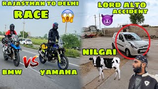 Tenere or BMW ki Race lag gayi 😱 Kon jeeta ? Lord Alto ke aage Nilgai aa gayi 😣 Tagda Accident