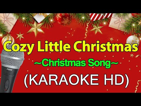 Cozy Little Christmas - Christmas Song (KARAOKE HD)