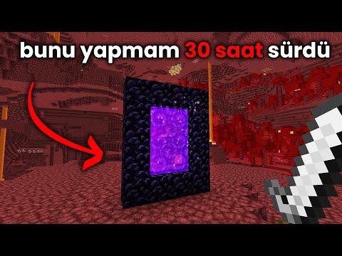 Nether'a Gidebilmek İçin 30 Saat Oynadım.. Çünkü..