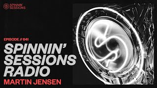 Spinnin’ Sessions Radio – Episode #641 | Martin Jensen