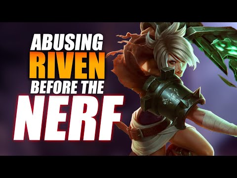 ABUSING RIVEN BEFORE SHE GETS NERFED