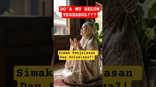 KENAPA DO'A BELUM TERKABUL? | ALLAH MEMBERI APA YANG KAMU BUTUHKAN | KAJIAN ISLAM | #islamicquotes
