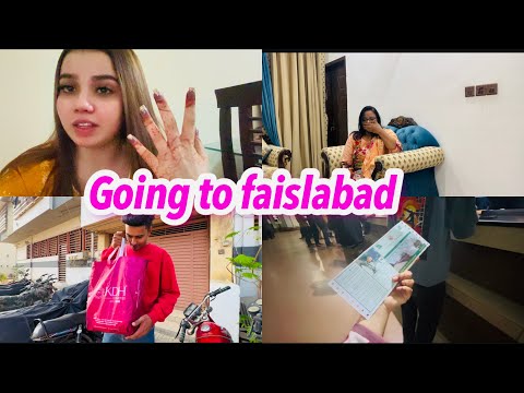 GOING TO FAISLABAD || ITNY DIN VLOG Q NHI DALA || NAINA AKBAR FAMILY VLOGS