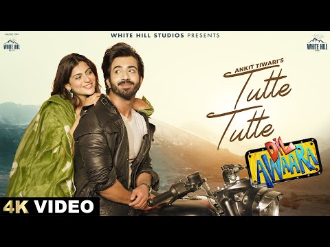 Tutte Tutte : Ankit Tiwari (Official Video)| Dil Awaara | Aliya, Navi | New Sad Song | Rel 10th Jan