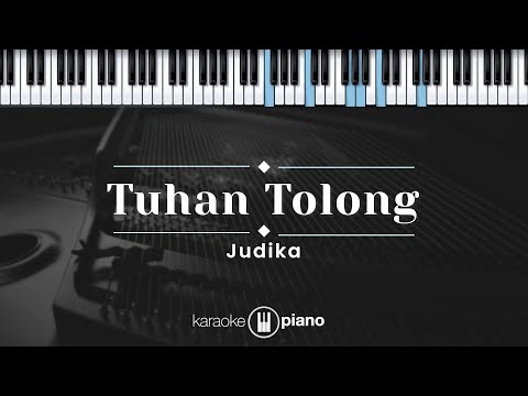 Tuhan Tolong - Judika (KARAOKE PIANO - ORIGINAL KEY)