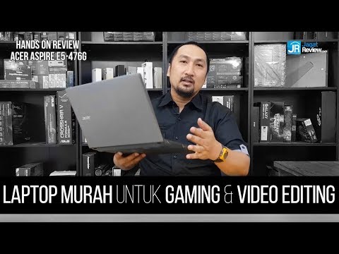 (INDONESIAN) ACER Aspire E5-476G: Laptop Murah untuk Gaming dan Video Editing