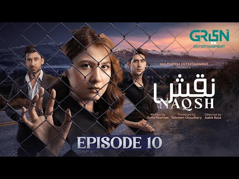 Naqsh Episode 10 (Subtitles) 19th July 2025 - | Sami Khan - Hina Altaf - Zarrar Khan | Green TV