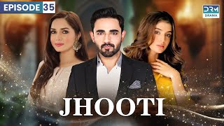 Jhooti - Episode 35 | Laiba Khan, Zain Afzal, Fahima Awan | Pakistani drama | C7D1O