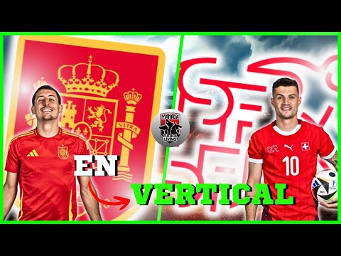 🔴EN VERTICAL 🔥 ESPAÑA vs SUIZA EN VIVO 🇨🇭 | Liga de Naciones 2024 | Jornada Clave Fútbol Europeo