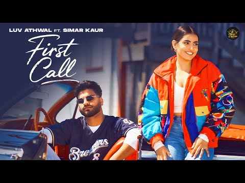 FIRST CALL I Luv Athwal I Gur Sidhu I Simar Kaur I OG Records I New Punjabi Song