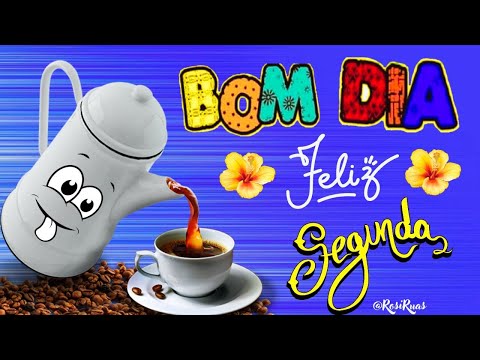 Mensagem de Bom Dia! Feliz Segunda! Boa Semana!#bomdia #mensagemdebomdia