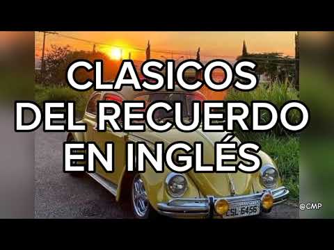 Clasicos Del Recuerdo en Ingles - Los Mejores Clasicos Para Recordar