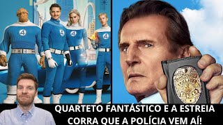 A forte queda de Quarteto Fantástico na segunda semana e a estreia de Corra que a Polícia Vem Aí