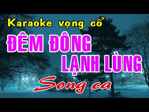 Karaoke vọng cổ ĐÊM ĐÔNG LẠNH LÙNG – SONG CA