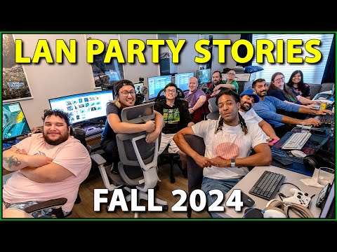 LAN Party Stories - Fall 2024