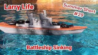 Larry Life Battleship Sinking! -Summer Short #29