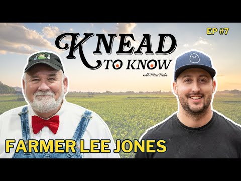 Farmer Lee Jones | Knead to Know with Peters Pasta Episode 7