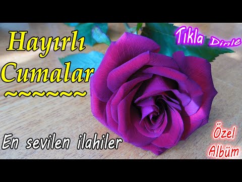 🌹En Sevilen Güzel İlahiler🌹Cuma Günü İlahileri🌹Karışık İlahiler🌹Huzur Veren İlahiler🌹İlahi Dinle🌹