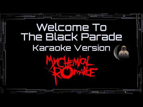 My Chemical Romance • Welcome To The Black Parade (CC Karaoke / Instrumental)