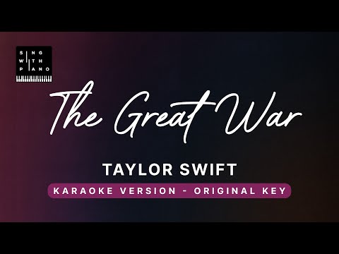 The Great War – Taylor Swift (Original Key Karaoke) – Piano Instrumental Cover with Lyrics