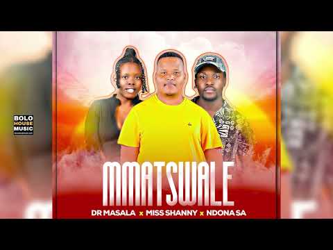 Dr Masala, Miss Shanny & NdonaSA - Mmatswale (Official Audio)