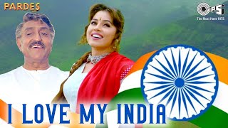 I Love My India | Pardes | देश भक्ति गाना | Pardes Movie Song | Desh Bhakti Hindi Gana