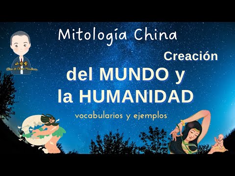 Aprender Chino con Mitología/Cuentos - Creación del MUNDO y la HUMANIDAD #culture #china #vocabulary