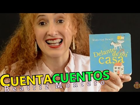 DELANTE DE MI CASA - Cuentos infantiles - CUENTACUENTOS Beatriz Montero