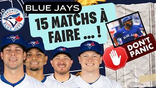 Blue Jays : 15 matchs à faire ... !