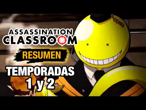 🌟ASSASINATION CLASSROOM [Resumen] (LA SAGA COMPLETA) TEMPORADAS 1 Y 2 | Resumen de Anime